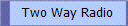 Two Way Radio