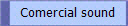 Comercial sound